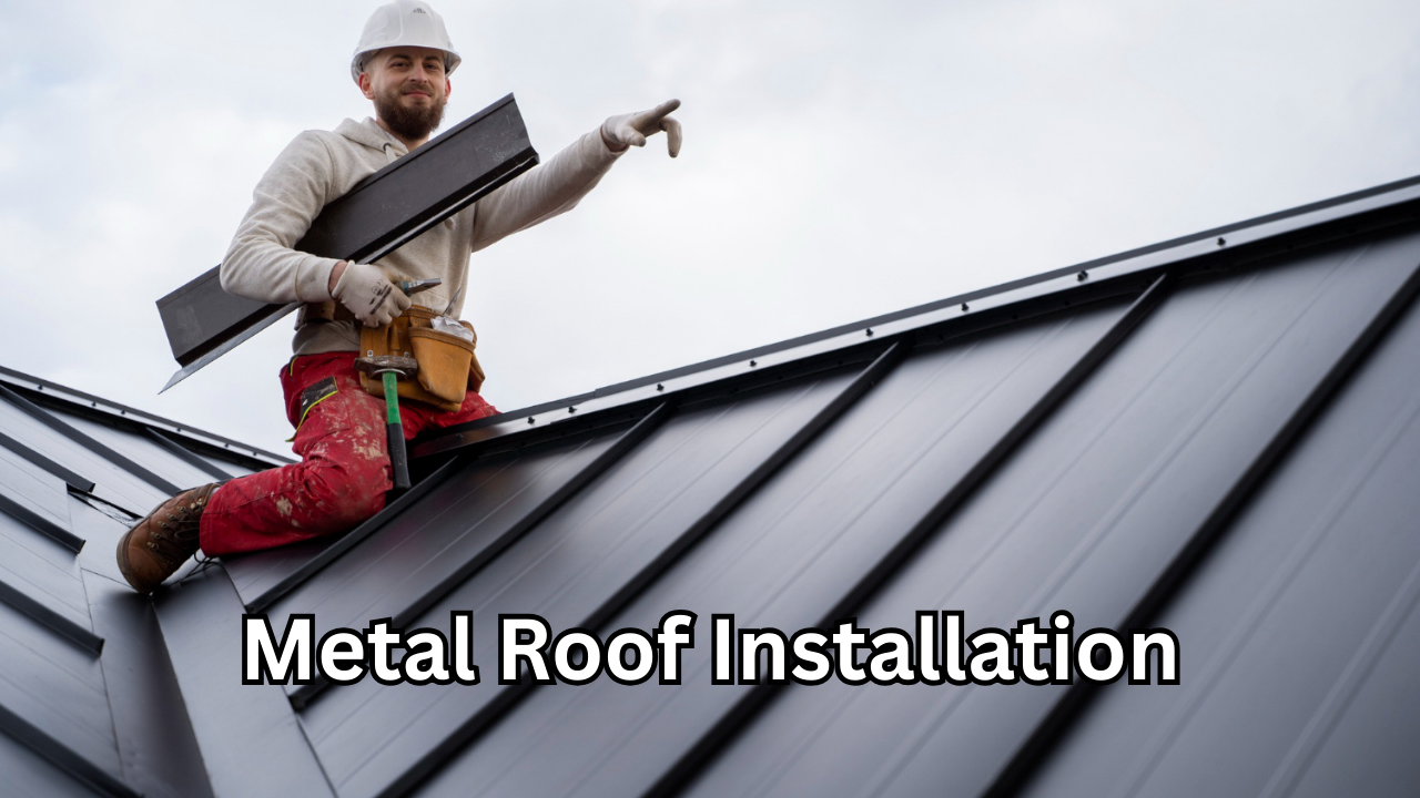 Metal Roof Installation: A Smart, Reliable Upgrade for Long-Lasting Protection