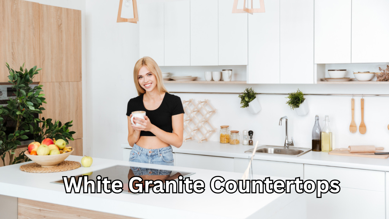 White Granite Countertops: A Powerful and Timeless Choice for Beautiful Kitchens