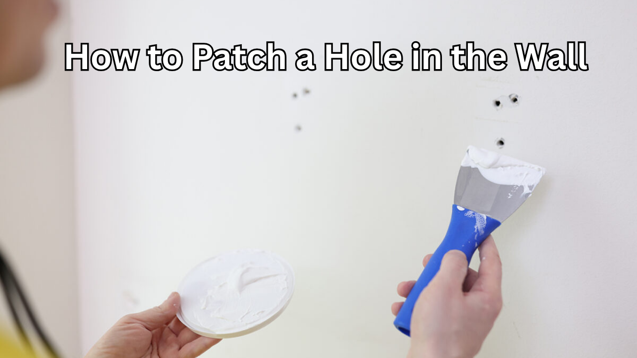 How to Patch a Hole in the Wall: The Ultimate Step-by-Step Guide for a Flawless, Professional Finish